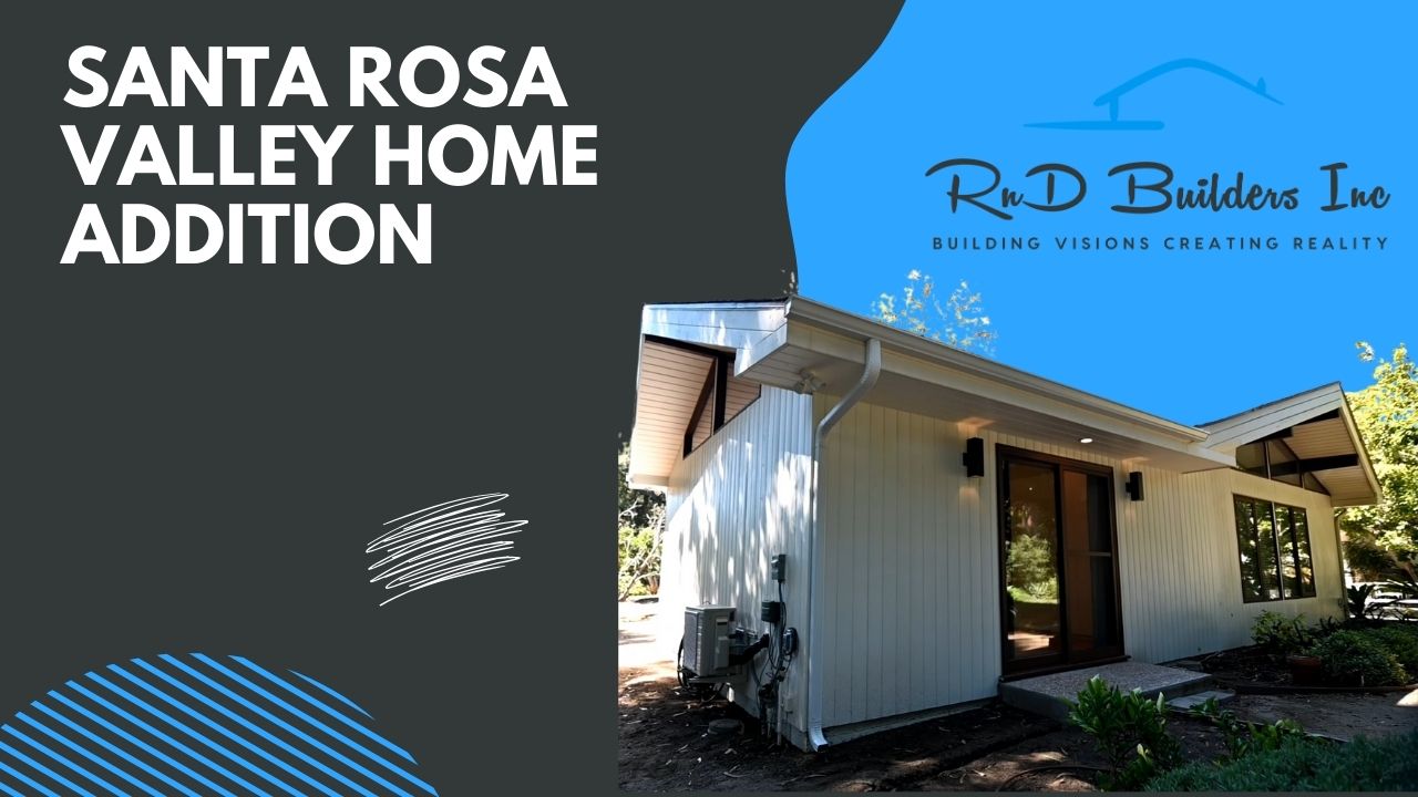 Santa Rosa Valley Home Addition.